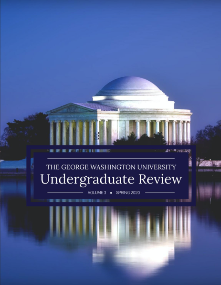 The cover of the The George Washington University Undergraduate Review, Volume 3, Spring 2020, showing the Jefferson Memorial